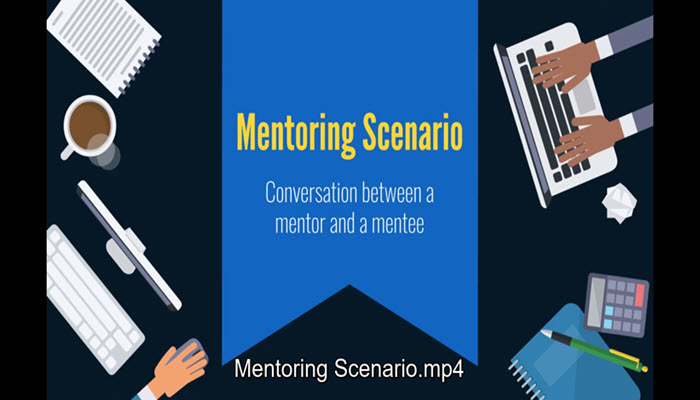 This is an image of a screen within Mentoring instructional video developed with Vyond. Instructional videos are examples of digital learning deliverables developed by HCS Learning Development.